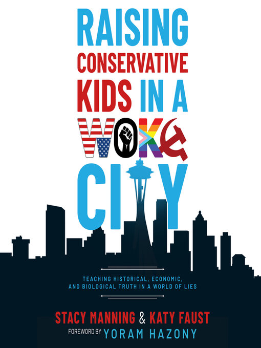 Title details for Raising Conservative Kids in a Woke City by Stacy Manning - Available